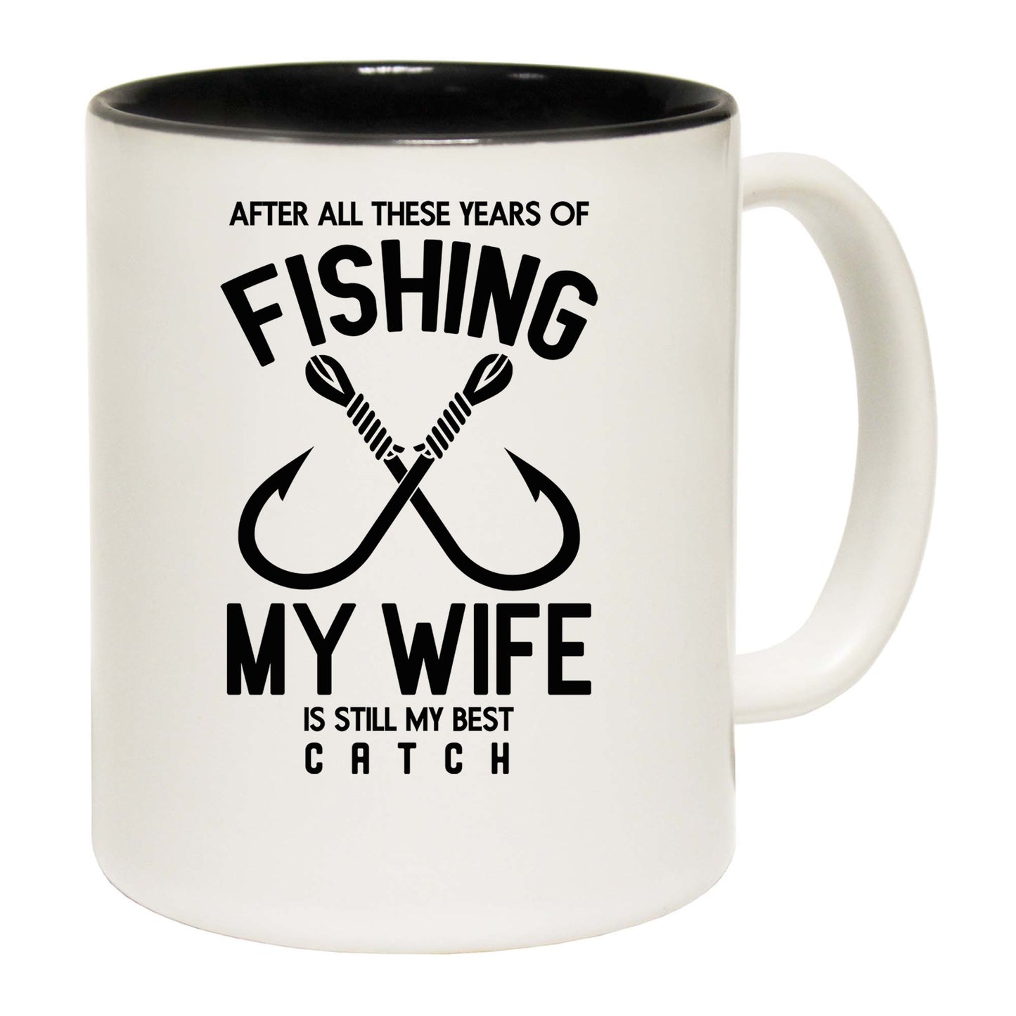 After All Thes Years Fishing My Wife Best Catch Fish - Funny Coffee Mug