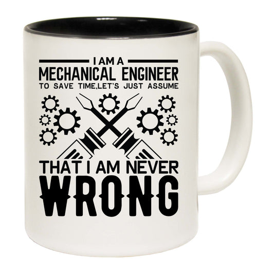 Mechanical Engineer Assume Never Wrong - Funny Coffee Mug