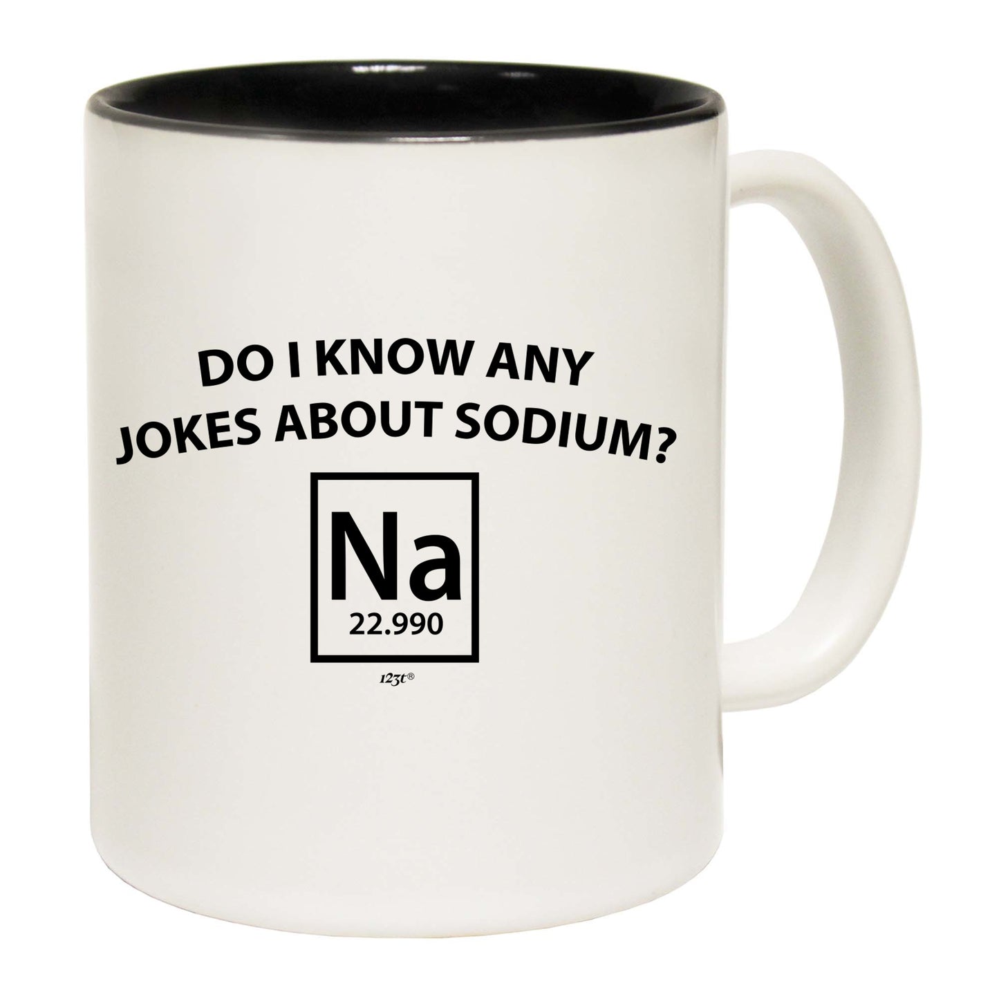 Do Know Any Jokes About Sodium - Funny Coffee Mug