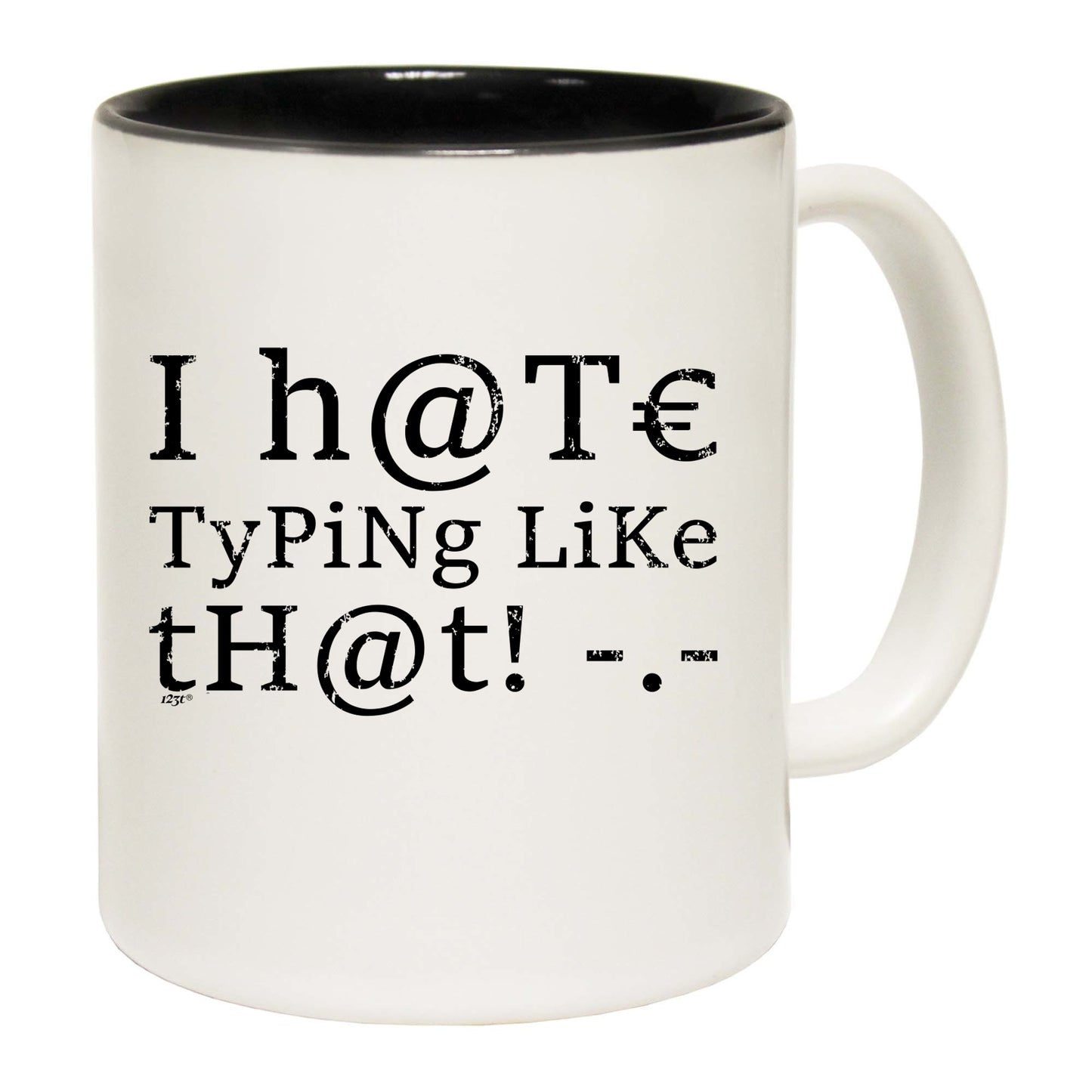 Hate Typing Like That - Funny Coffee Mug