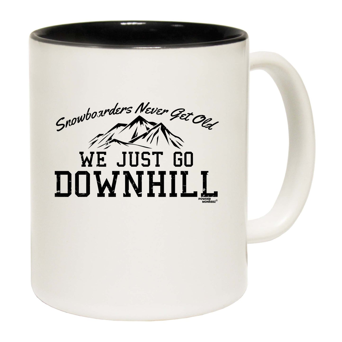 Pm Snowboarders Never Get Old Go Downhill - Funny Coffee Mug