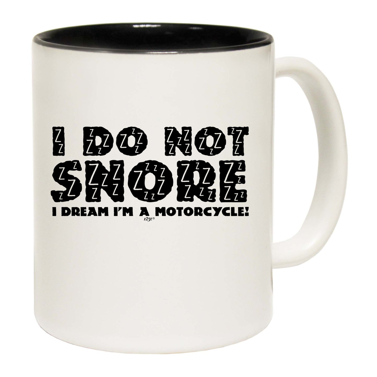 Dont Snore Dream Motorcycle - Funny Coffee Mug