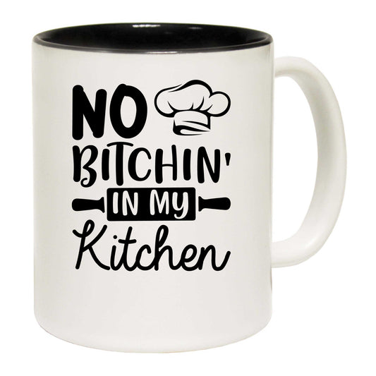 No Bitchin In My Kitchen Chef Cooking - Funny Coffee Mug