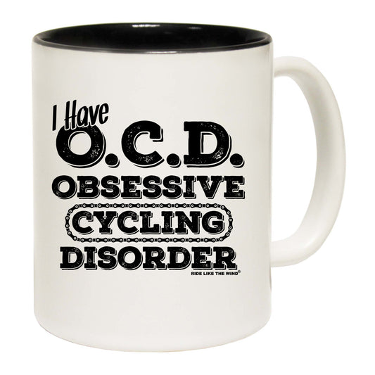 I Have Ocd Obsessive Cycling Disorder - Funny Coffee Mug