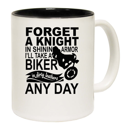 Forget A Knight In Shinning Armour Motorbike Motorcycle - Funny Coffee Mug