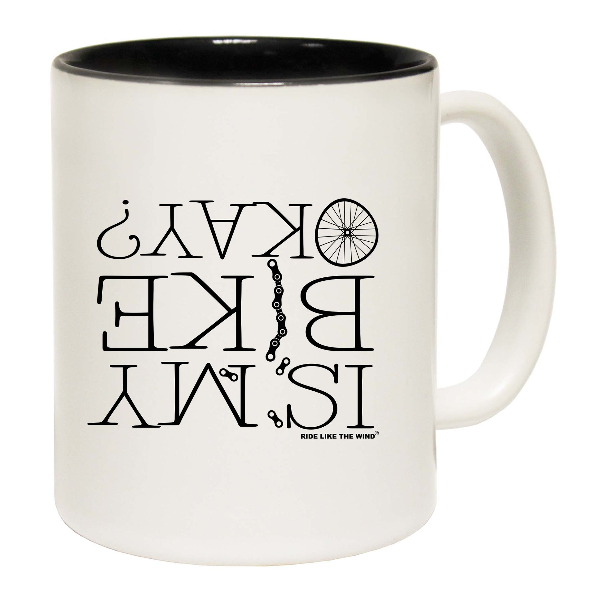 Rltw Is My Bike Okay - Funny Coffee Mug