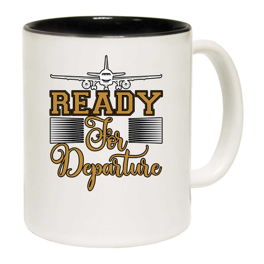 Ready For Departure Aviation Pilot - Funny Coffee Mug