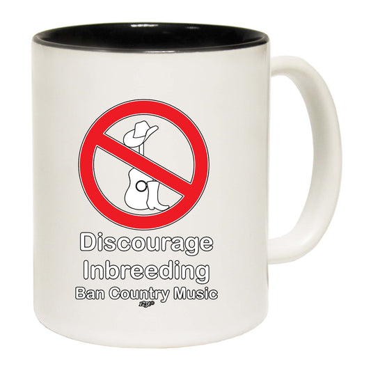 Discourage Inbreeding Ban Country Music - Funny Coffee Mug