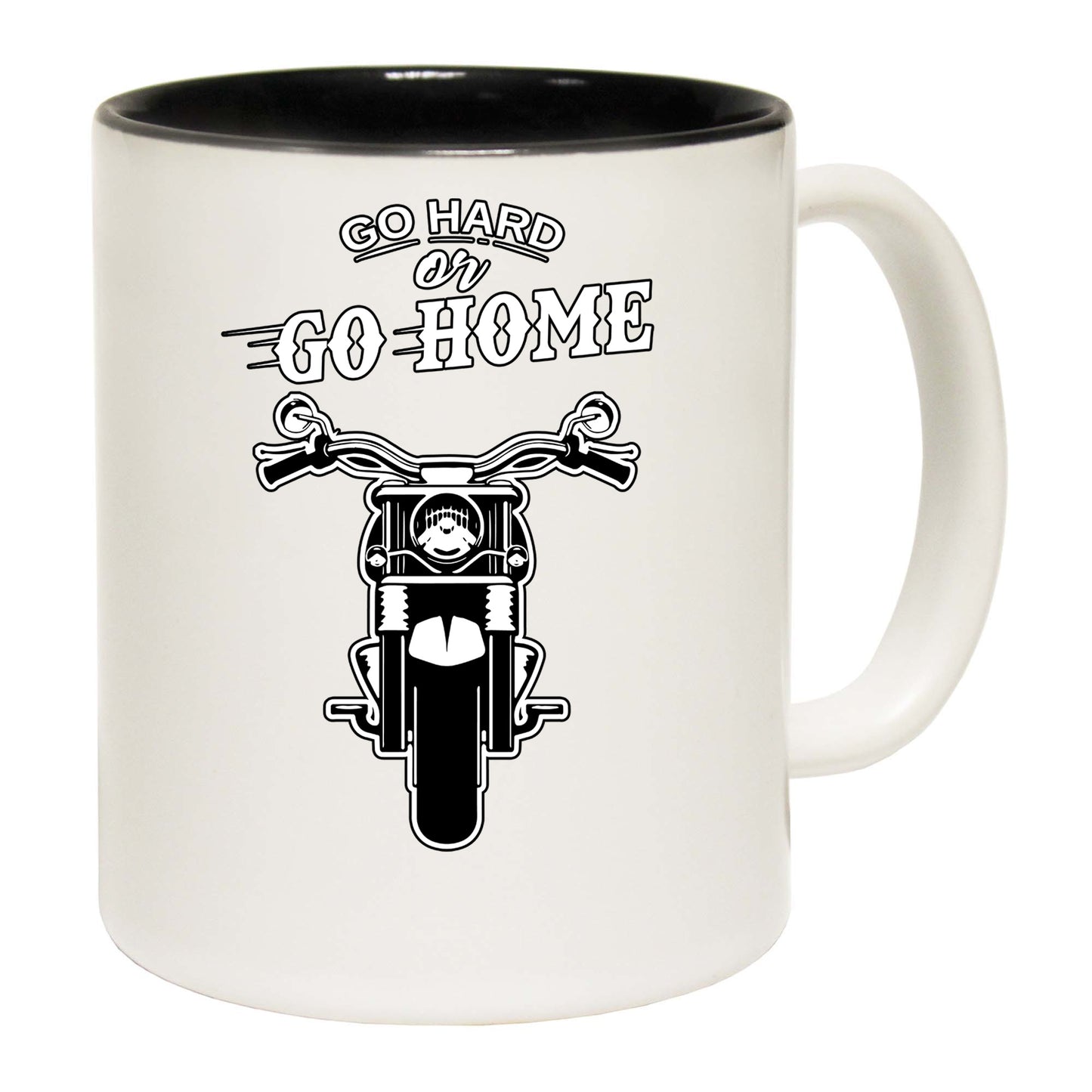 Go Hard Or Go Home Motorcycle Motorbike - Funny Coffee Mug