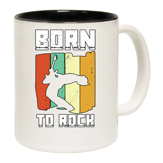 Born To Rock Music Guitar Bass Electric - Funny Coffee Mug