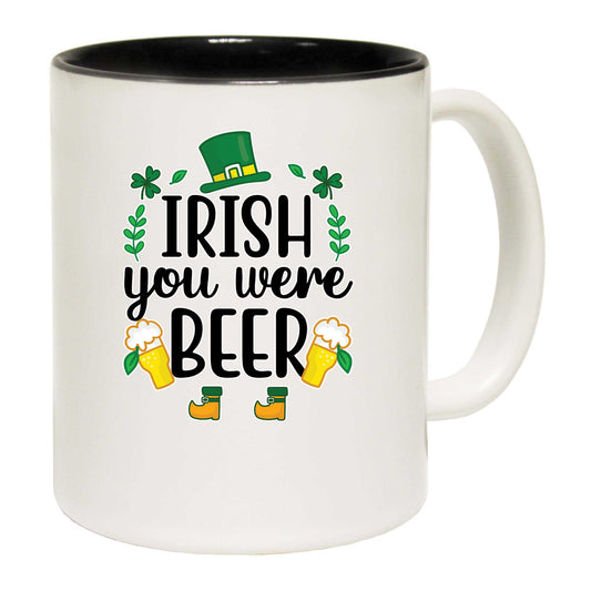 Irish You Were Beer St Patricks Day Ireland - Funny Coffee Mug