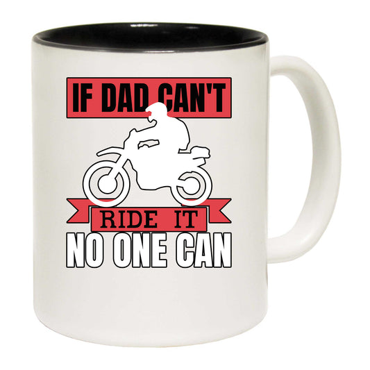 If Dad Cant Ride Motorbike Motorcycle - Funny Coffee Mug