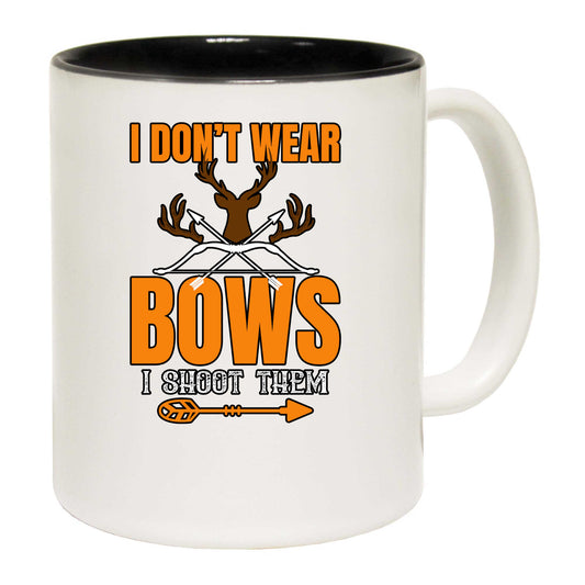 I Dont Wear Bows I Shoot Em V2 - Funny Coffee Mug