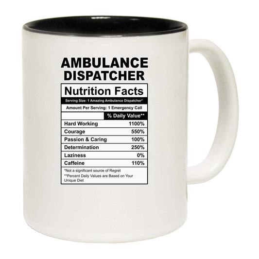 Ambulance Dispatcher Nutrition Facts - Funny Coffee Mug