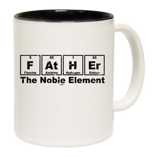 Father The Noble Element - Funny Coffee Mug