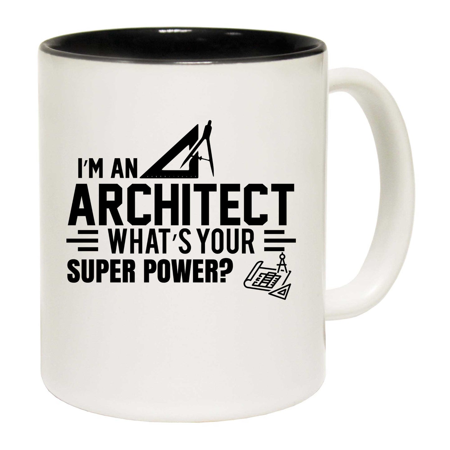 Im An Architect Whats Your Super Power - Funny Coffee Mug