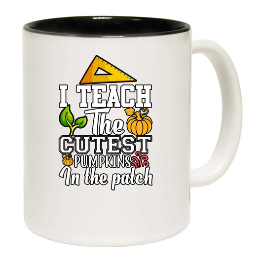 I Teach The Cutest Pumpkins In The Patch Teacher - Funny Coffee Mug