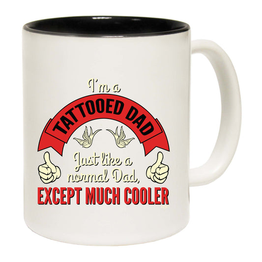 Im A Tattooed Dad - Funny Coffee Mug