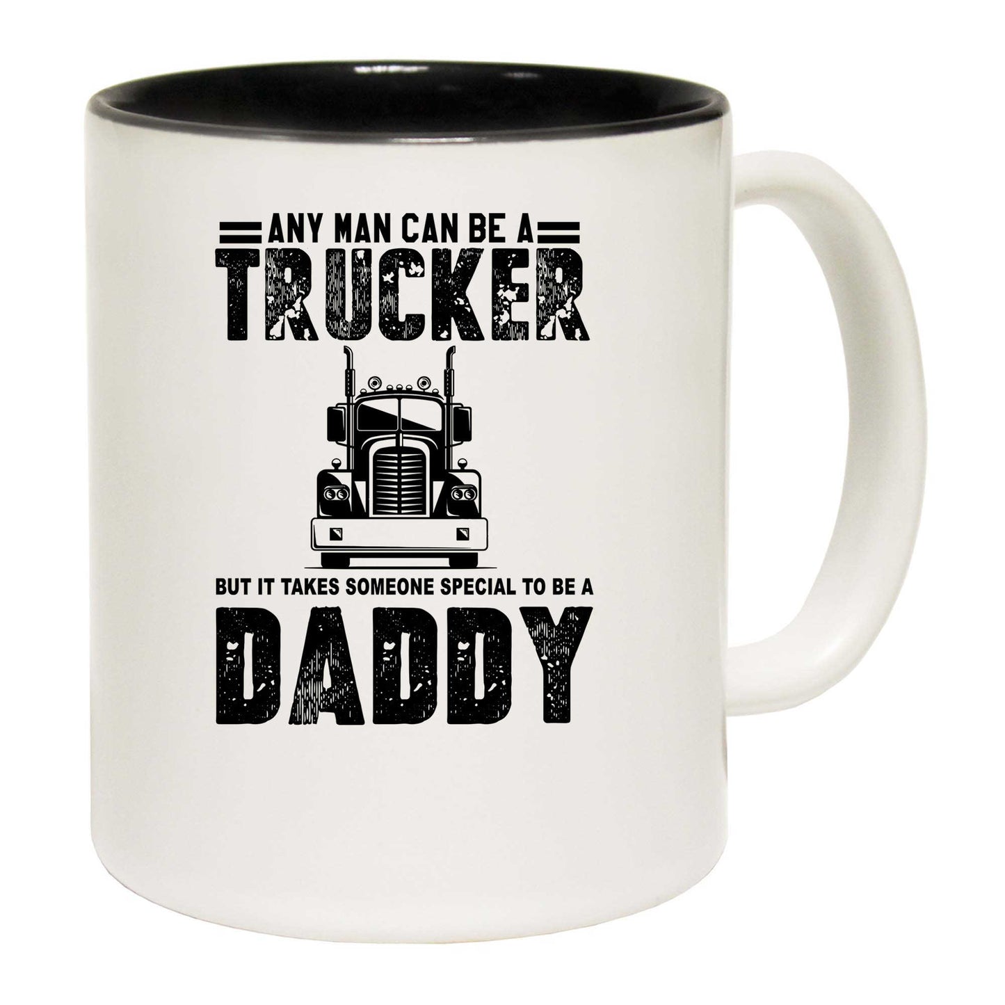 Any Man Can A Trucker Special Daddy - Funny Coffee Mug