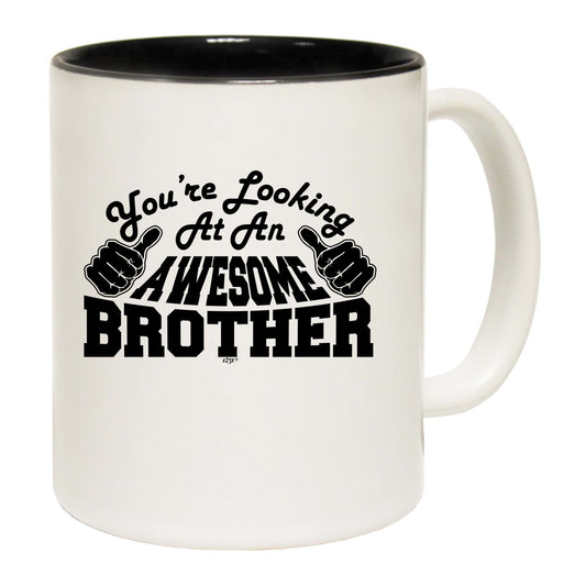 Youre Looking At An Awesome Brother - Funny Coffee Mug