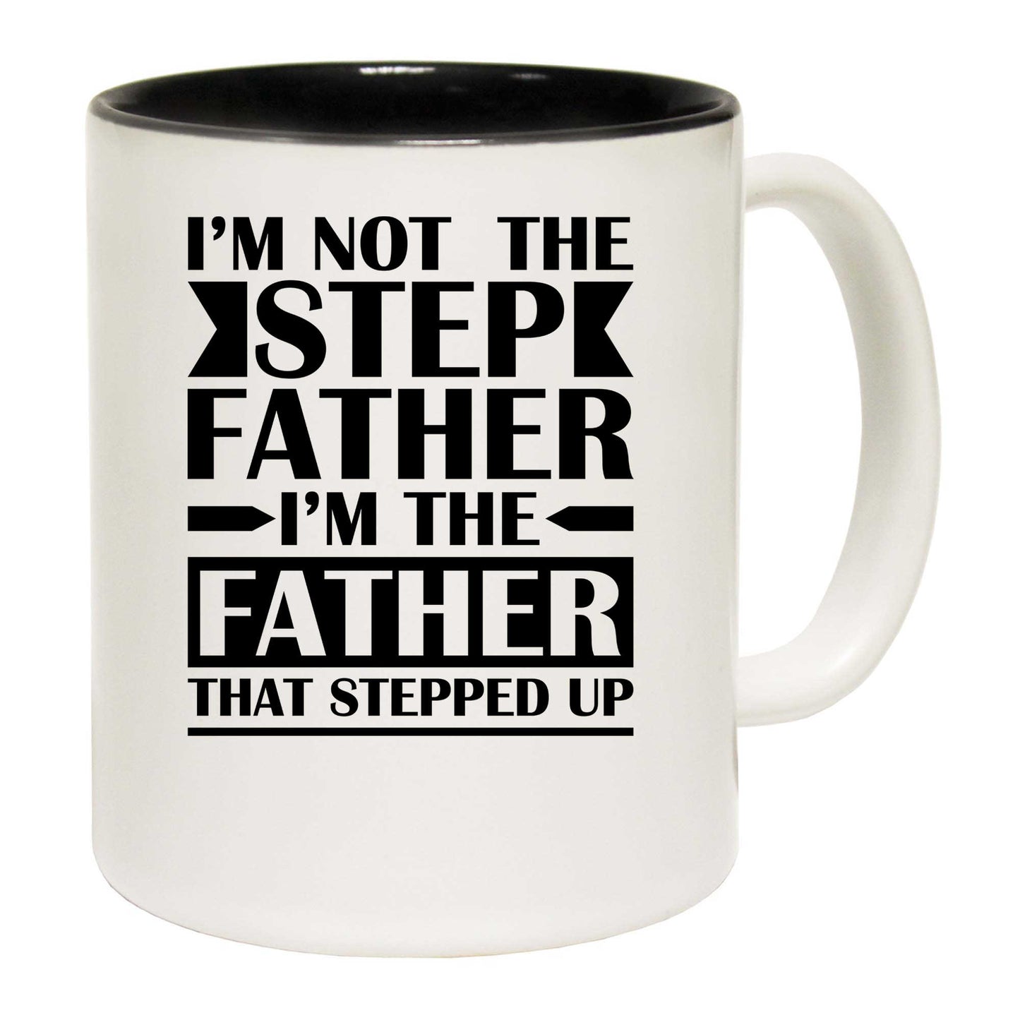 Father That Stepped Up - Funny Coffee Mug