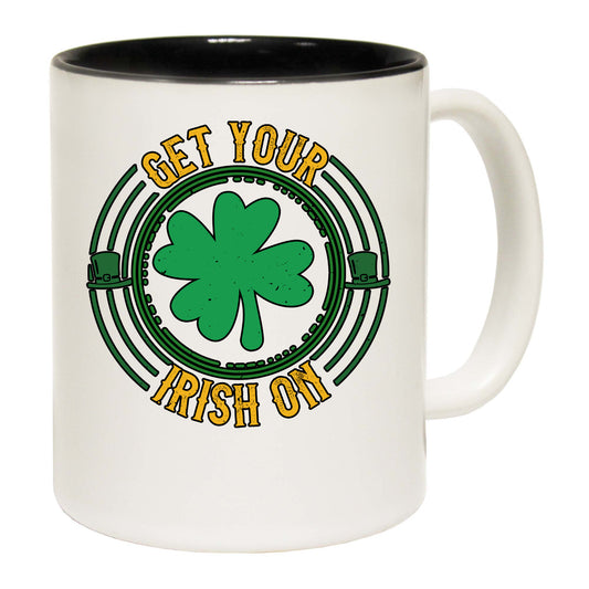 Get Your Irish On2 - Funny Coffee Mug