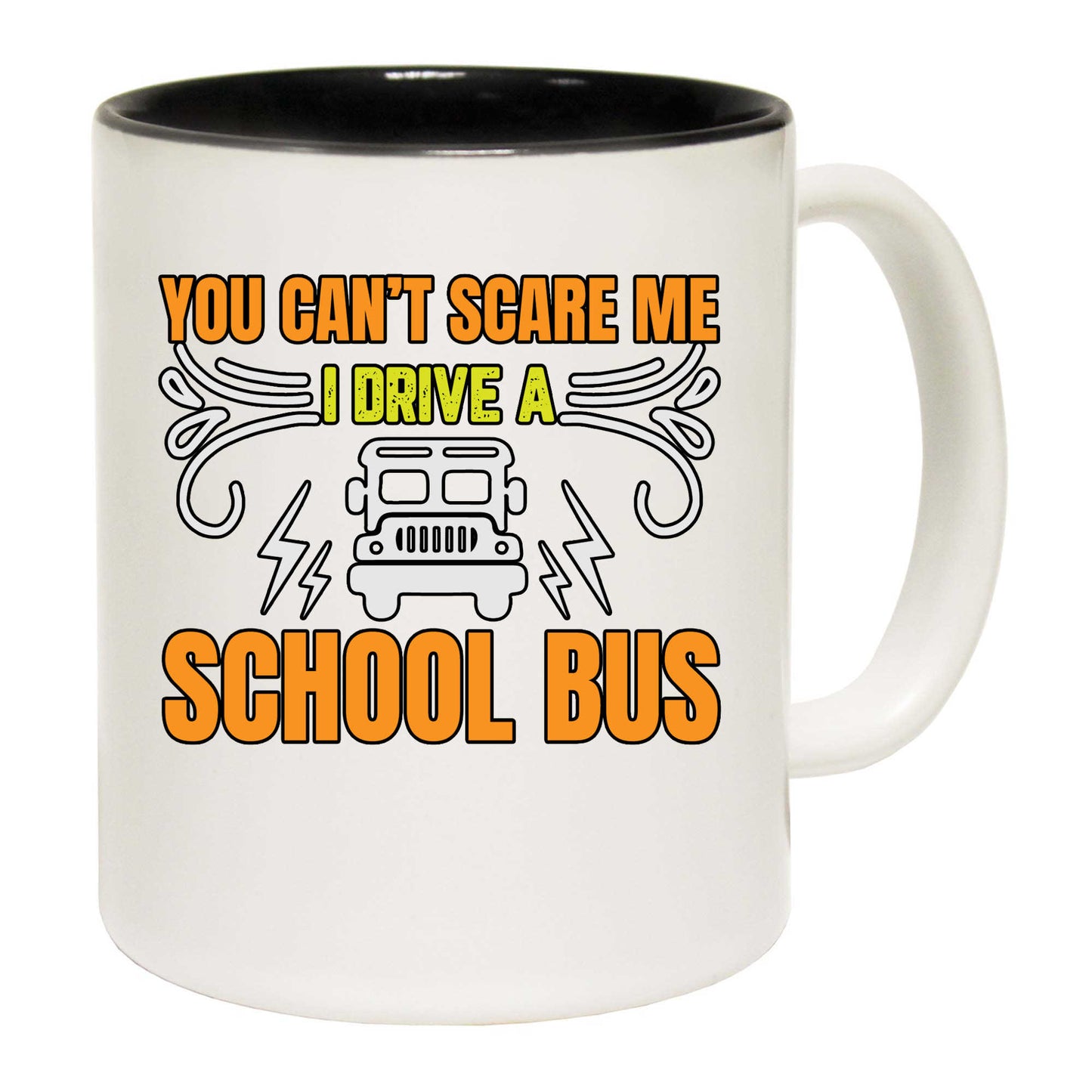 School Bus Driver You Cant Scare Me I Drive A - Funny Coffee Mug