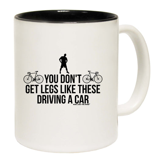 Rltw You Dont Get Legs Like These Driving - Funny Coffee Mug