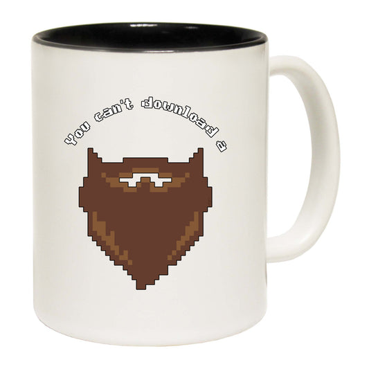 You Cant Download A Beard - Funny Coffee Mug