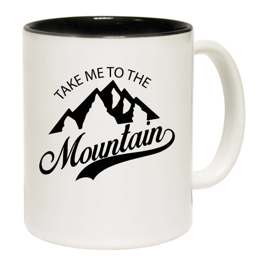 Take Me To The Mountain Hiking Climbing - Funny Coffee Mug