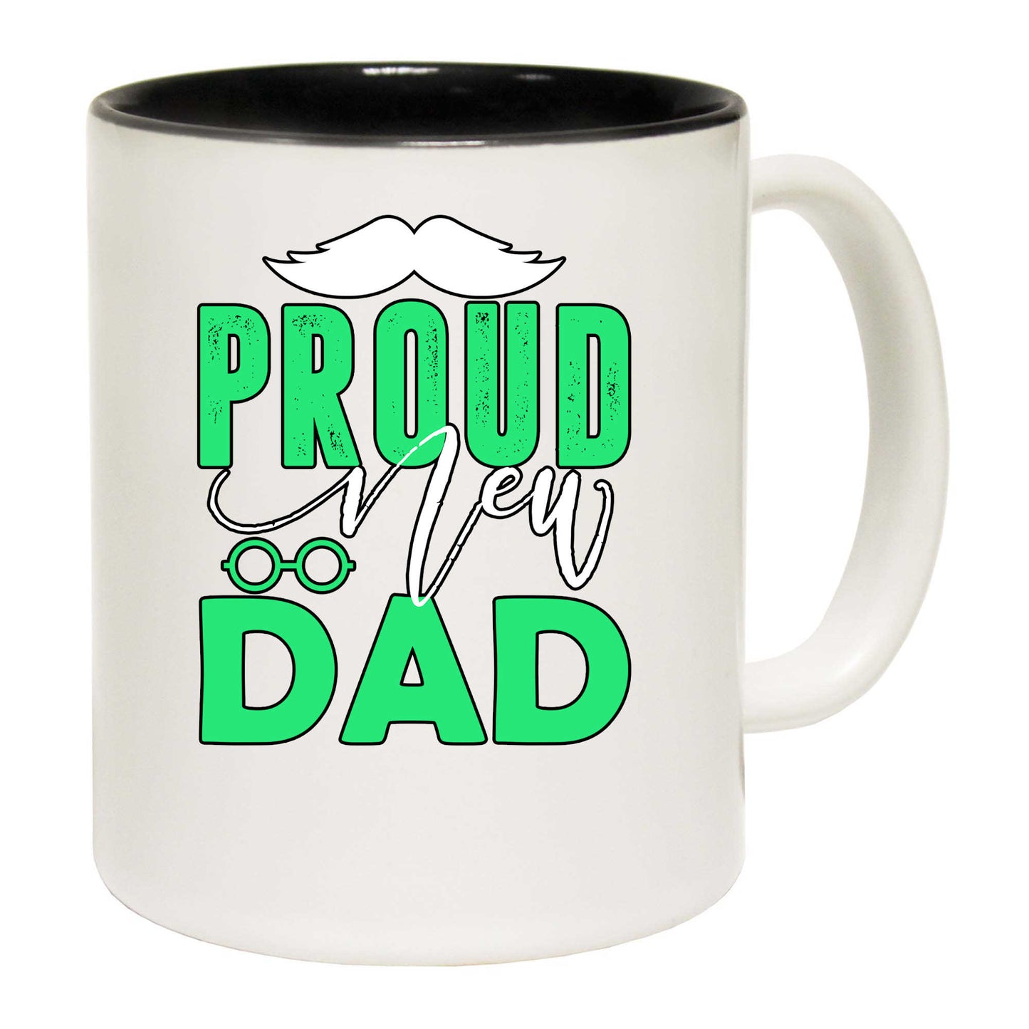 Proud New Dad Father - Funny Coffee Mug