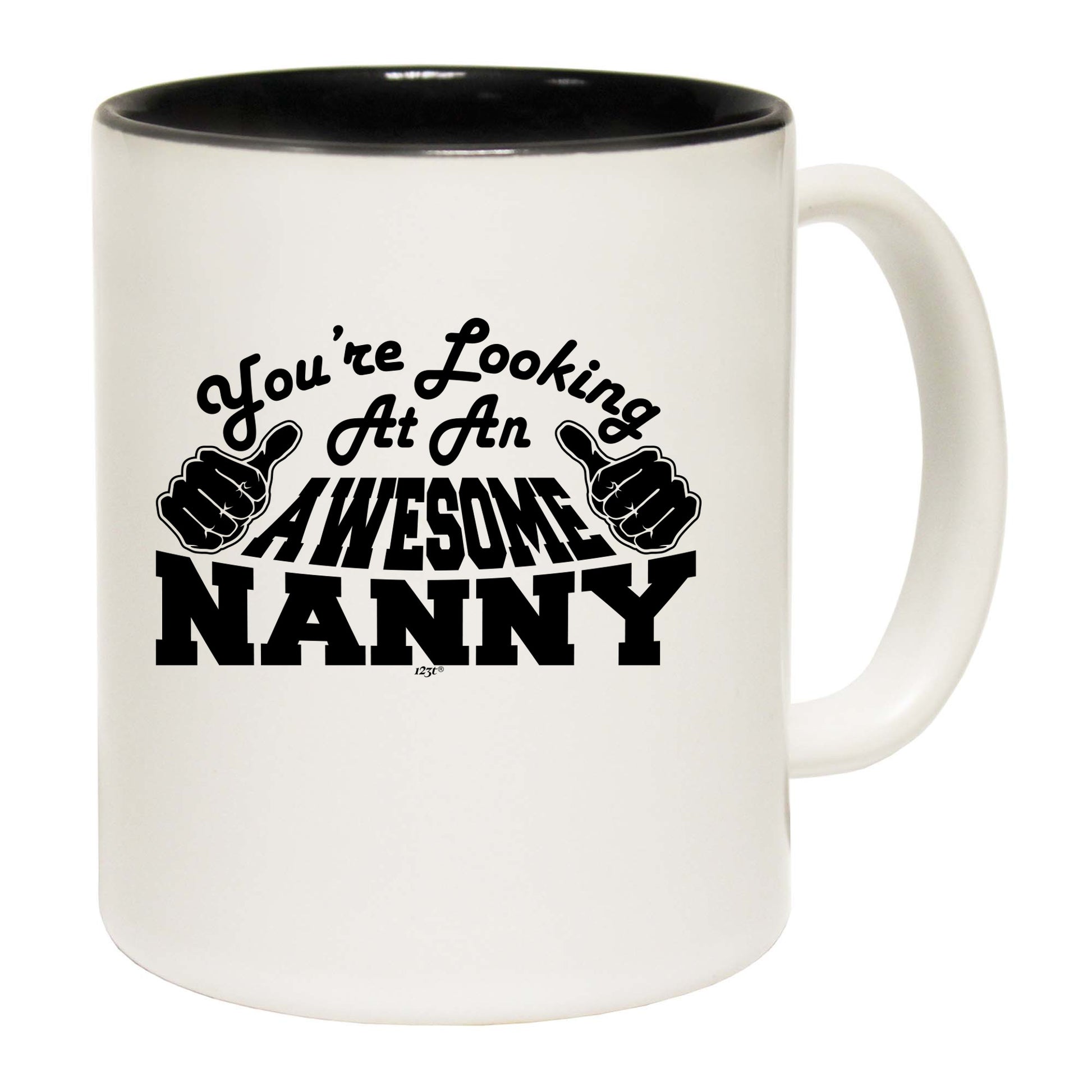 Youre Looking At An Awesome Nanny - Funny Coffee Mug