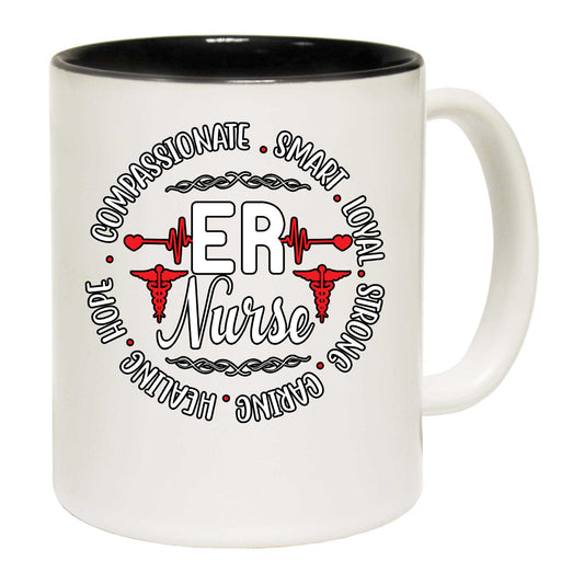 Er Nurse Compassionate Smart Loyal - Funny Coffee Mug