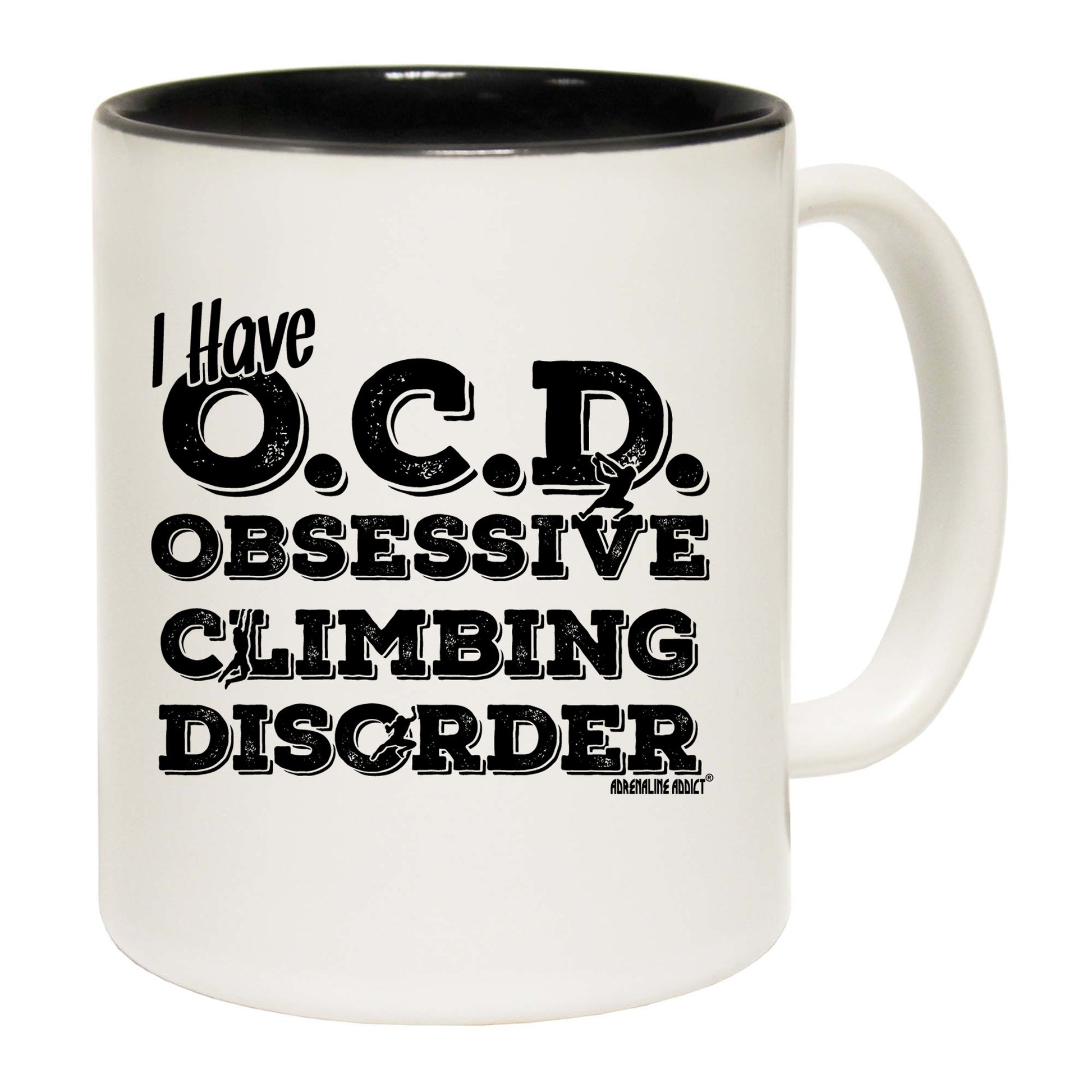 I Have Ocd Obsessive Climbing Disorder - Funny Coffee Mug