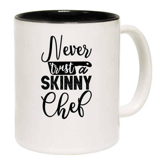 Never Trust A Skinny Chef Cooking V2 - Funny Coffee Mug