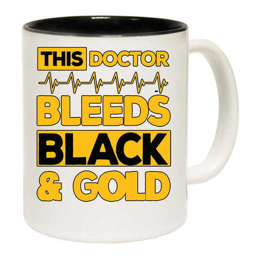 This Doctor Bleeds Black And Gold - Funny Coffee Mug