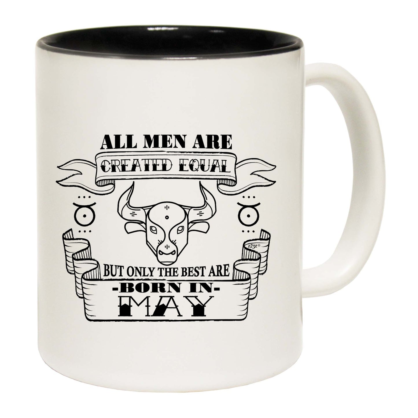 May Taurus Birthday All Men Are Created Equal - Funny Coffee Mug