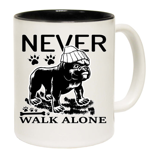 Never Walk Alone Dog - Funny Coffee Mug