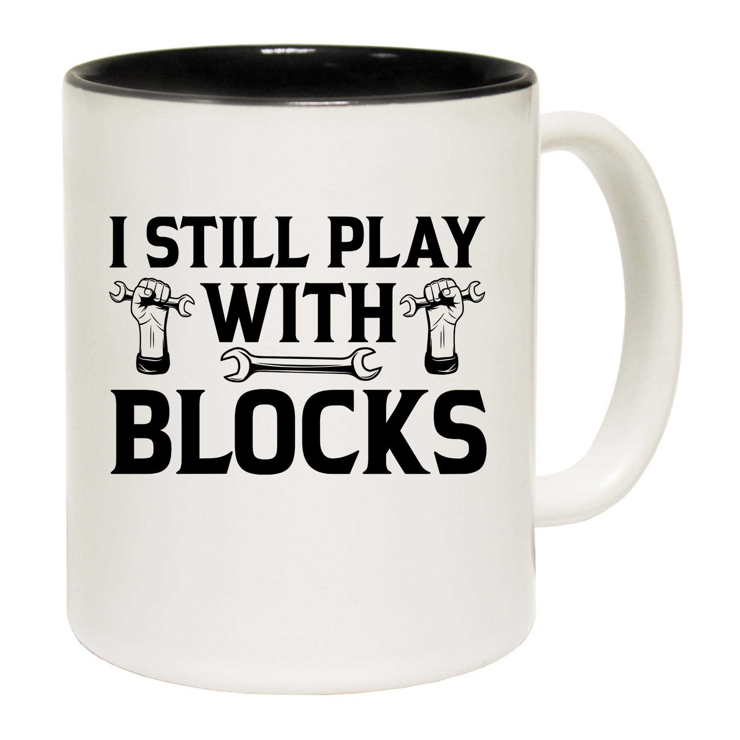 I Still Play With Blocks Car Mechanic Engine - Funny Coffee Mug