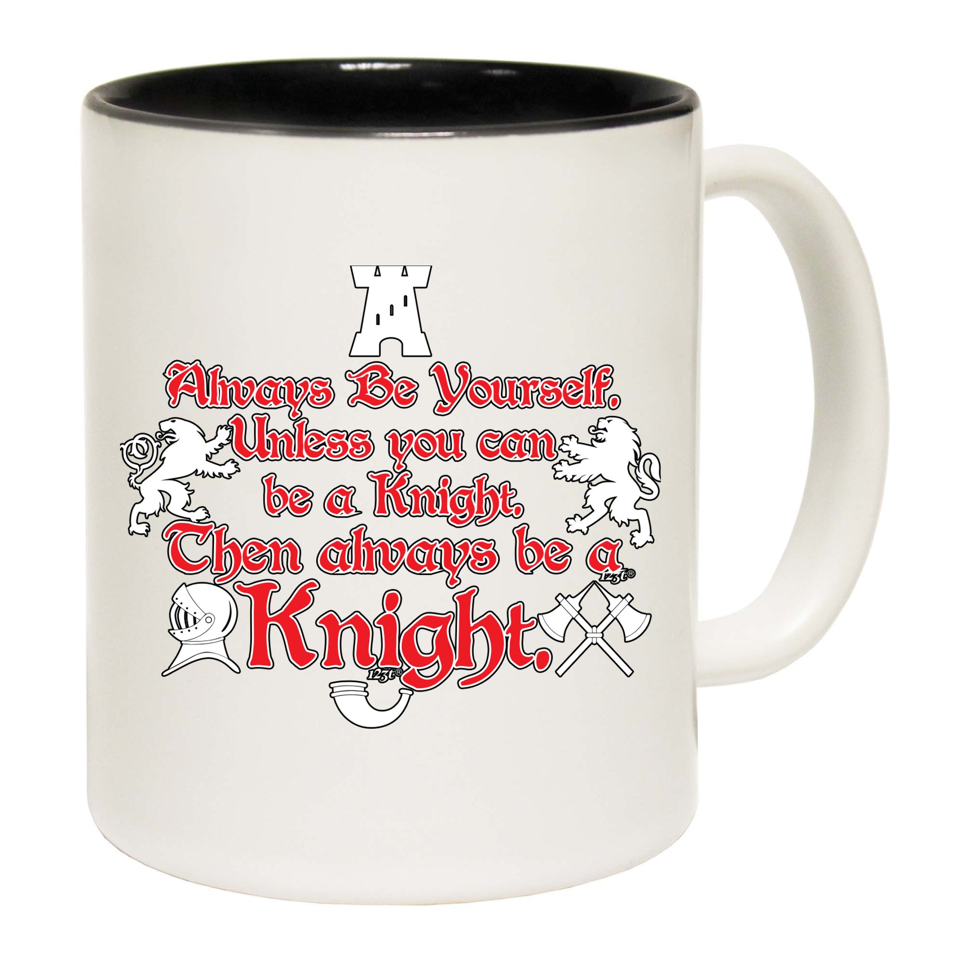 Always Be Yourself Unless Knight - Funny Coffee Mug