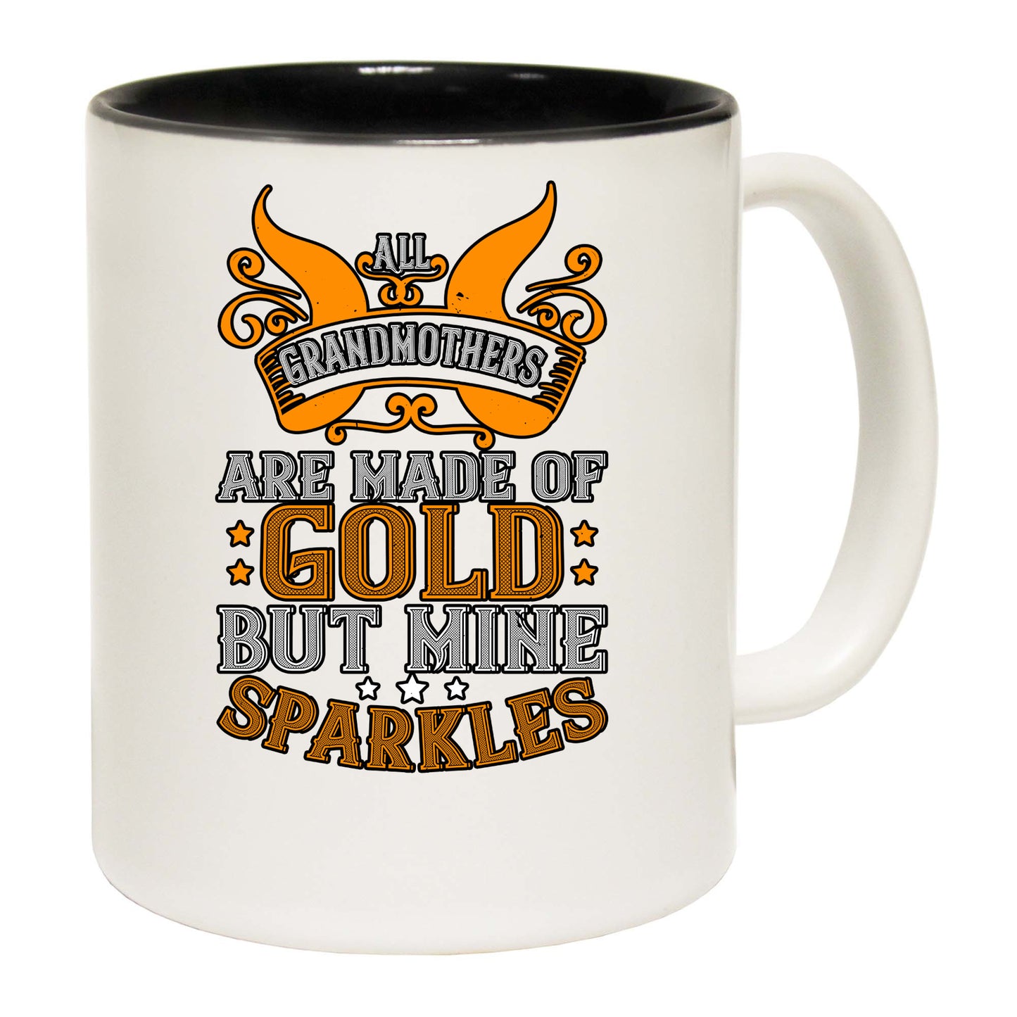 All Grandmothers Are Made Of Gold But Mine Sparkles - Funny Coffee Mug