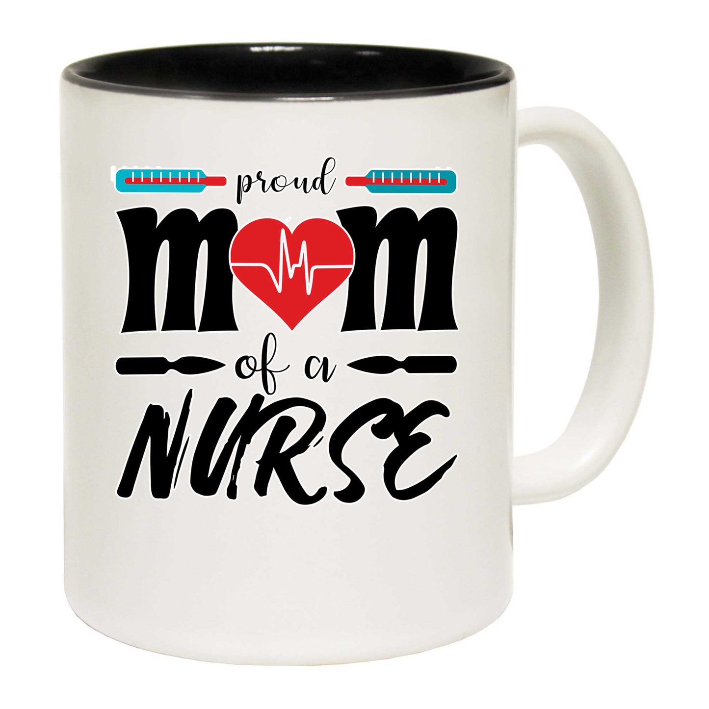 Proud Mum Of A Nurse Mother - Funny Coffee Mug