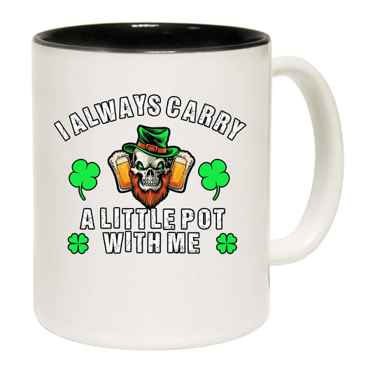 Always Carry A Little Pot With Me V2 Irish St Patricks Day Ireland - Funny Coffee Mug