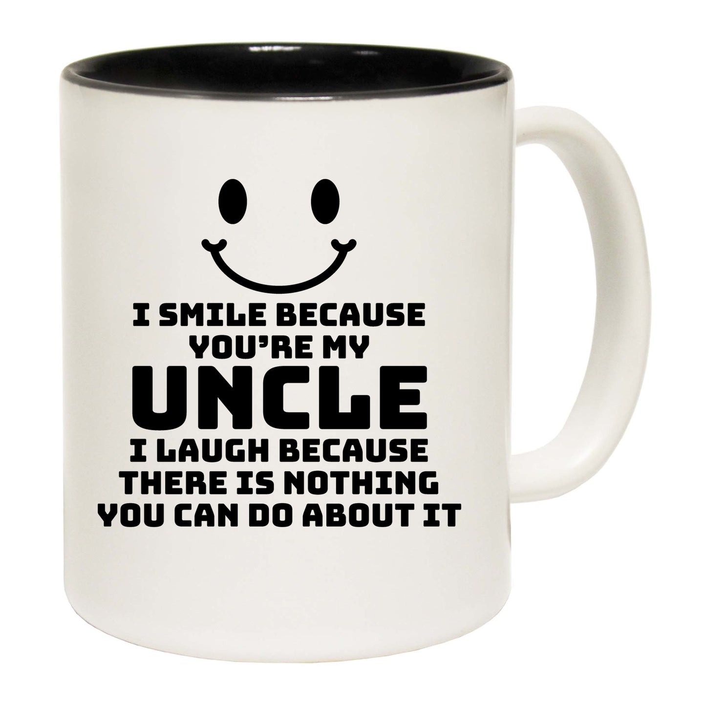 I Smile Because Youre My Uncle - Funny Coffee Mug