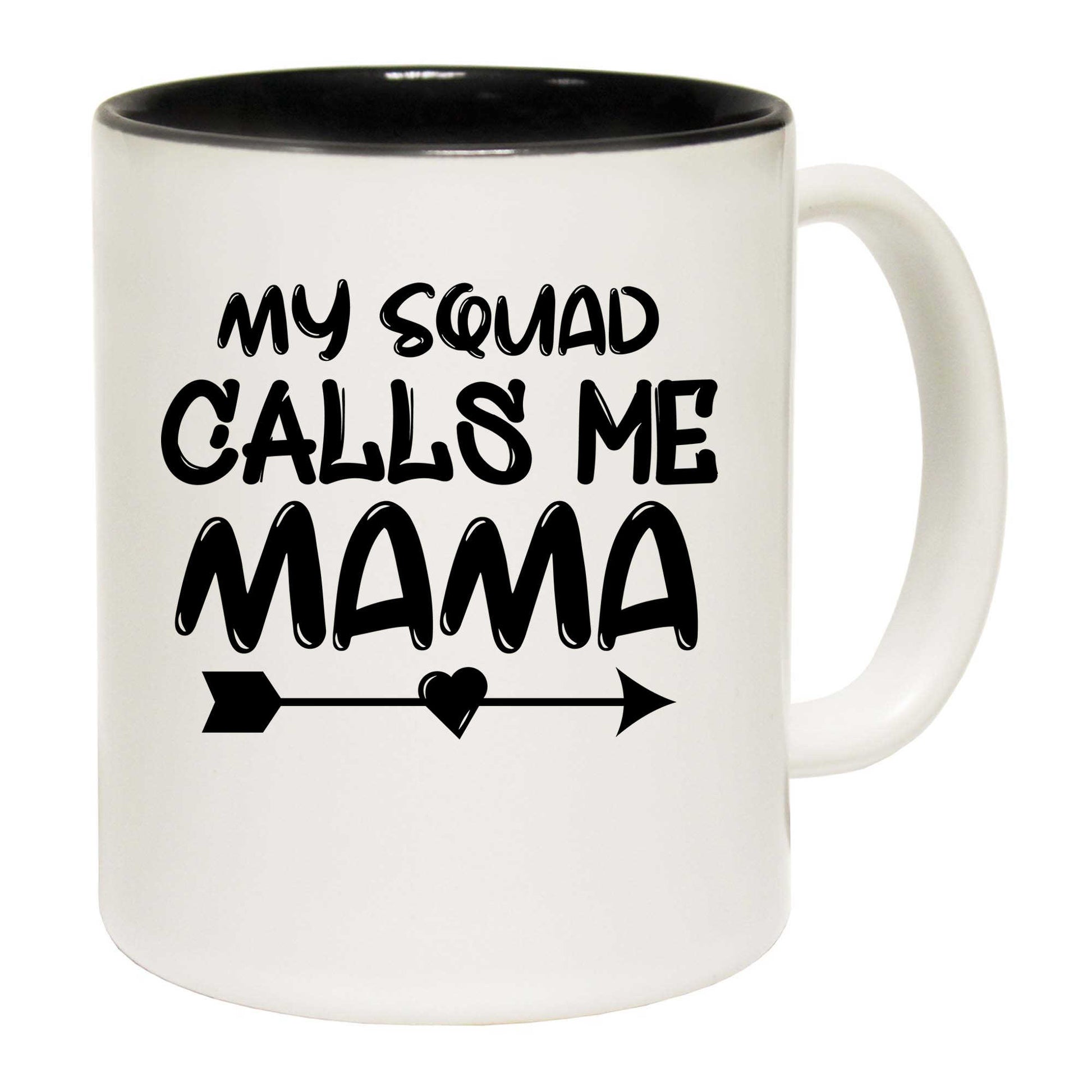 My Squad Calls Me Mama Mother Mum Day - Funny Coffee Mug