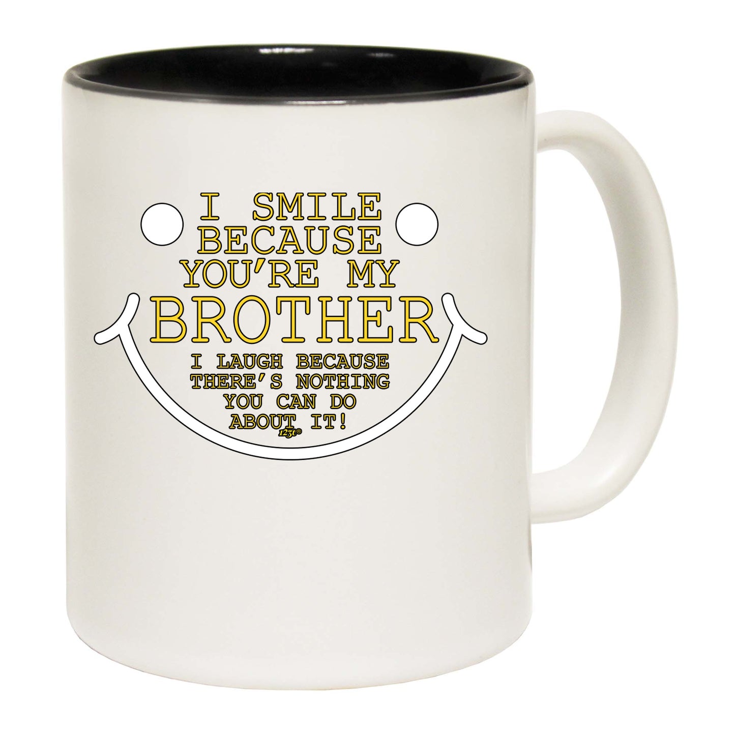 Smile Because Youre My Brother - Funny Coffee Mug