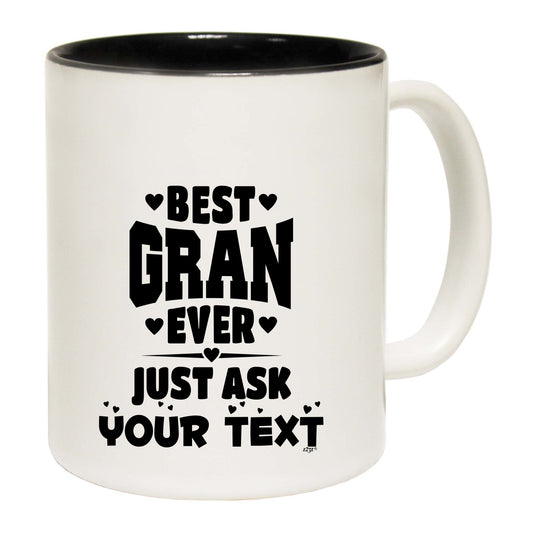 Best Gran Ever Just Ask Your Text Personalised - Funny Coffee Mug