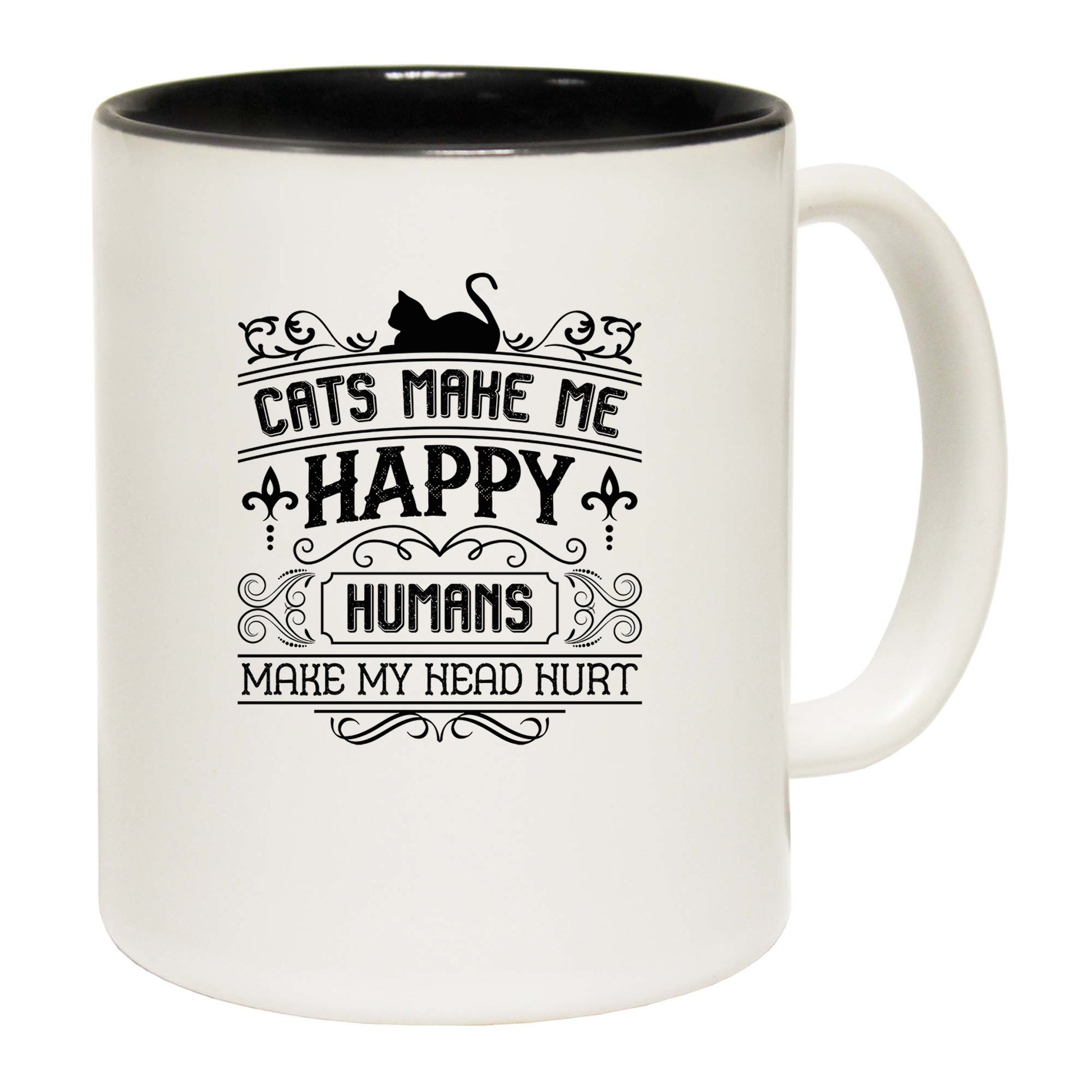 Cats Make Me Happy Humans Head Hurts Kitten Pussy Cat - Funny Coffee Mug