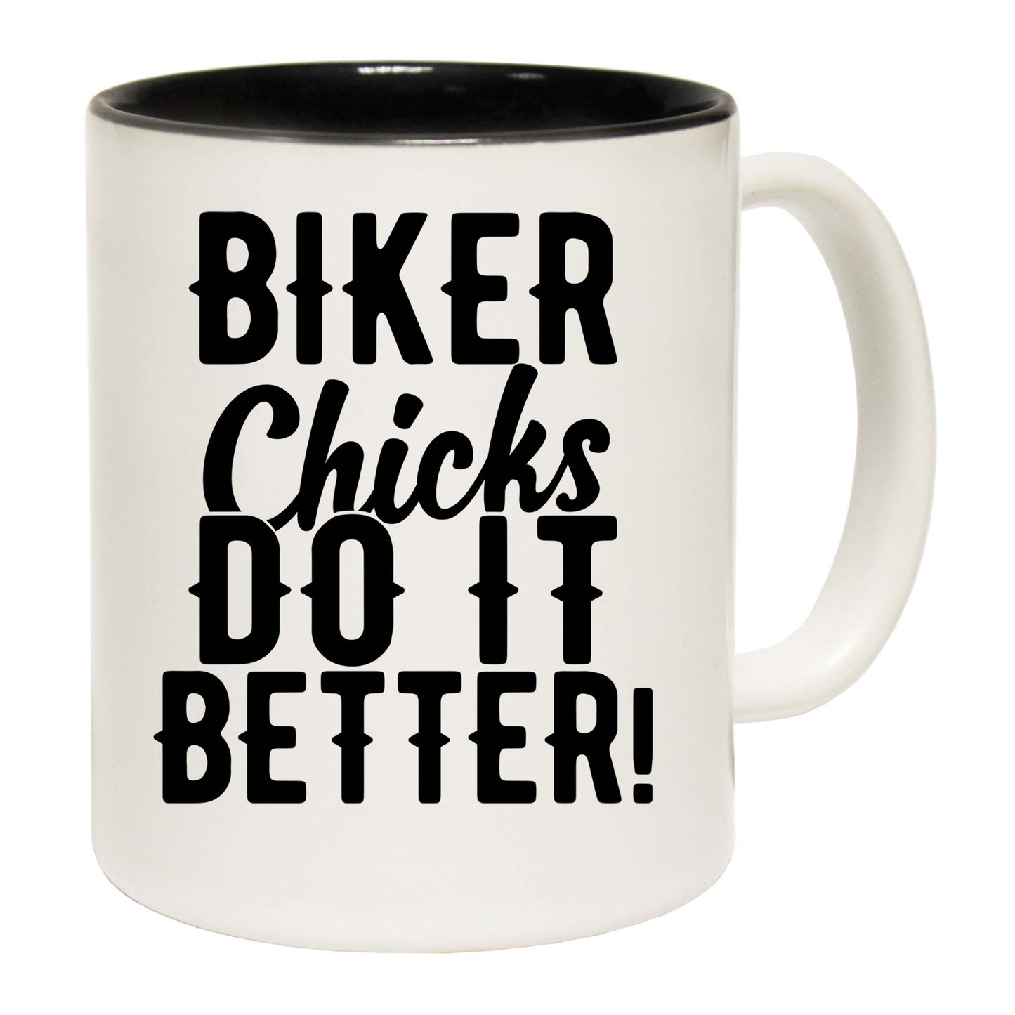 Biker Chicks Do It Better Motorbike Motorcycle - Funny Coffee Mug