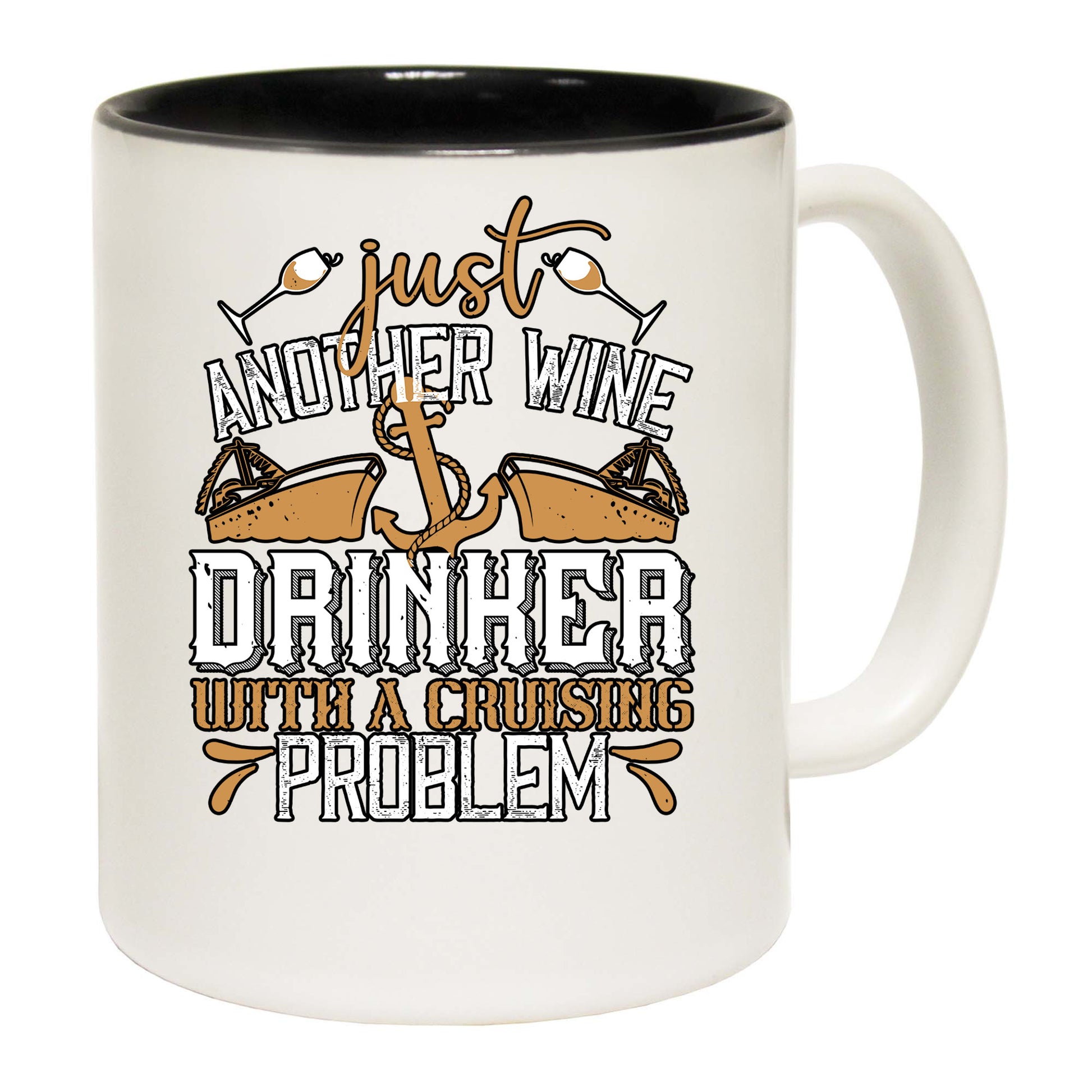 Wine Cruise Just Another Wine Drinker With A Cruising Problem - Funny Coffee Mug